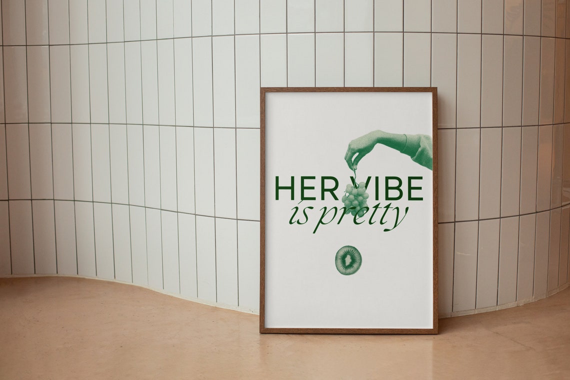 Her Vibe Is Pretty Green Botanical Grape Typography Quote Poster