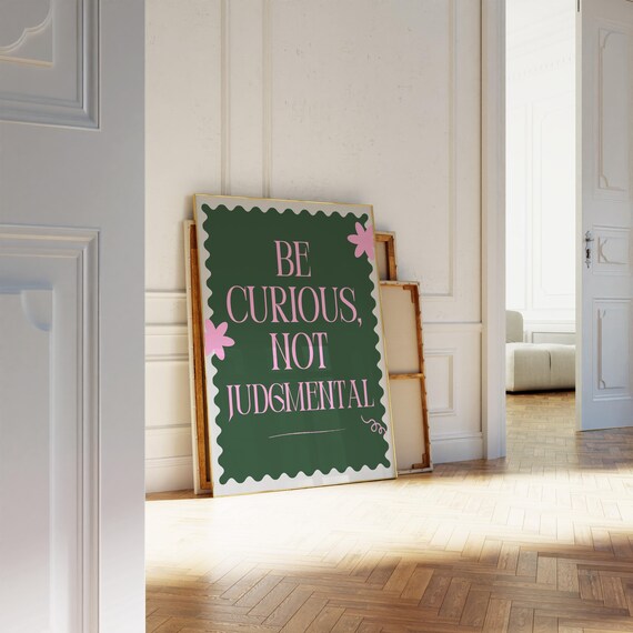Be Curious Not Judgmental Green Pink Quote Typography Poster
