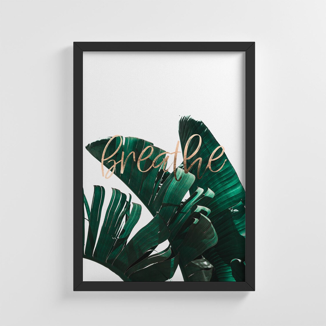 Breathe Inspiration Quote Tropical Leaf Art Print