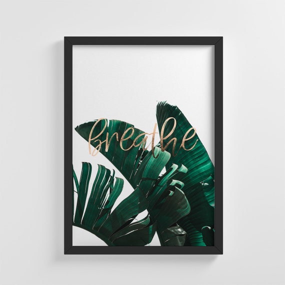 Breathe Inspiration Quote Tropical Leaf Art Print