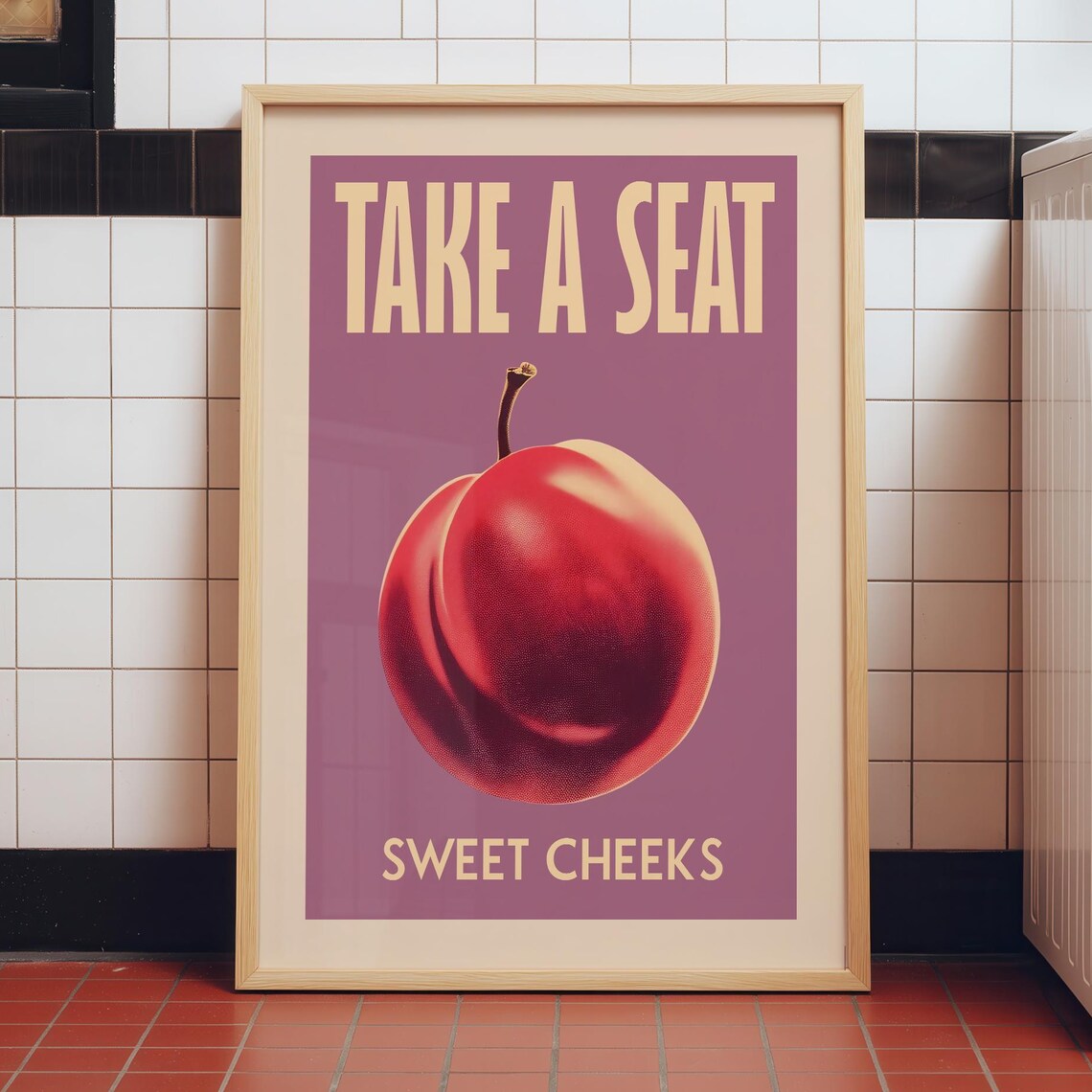 Take A Seat Sweet Cheeks Bathroom Poster
