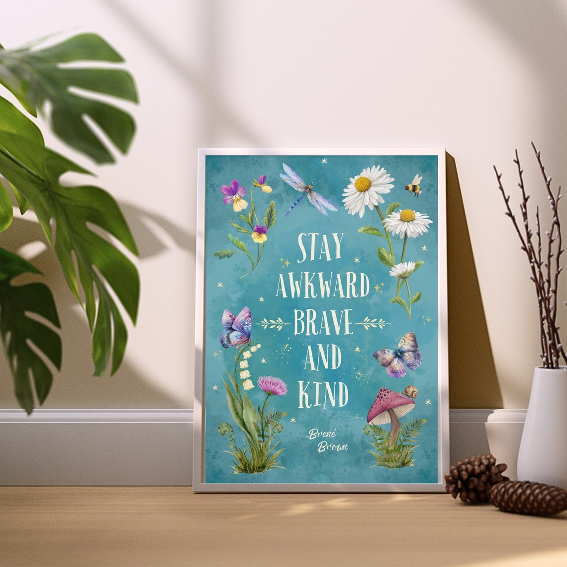 Brene Brown Stay Awkward Brave And Kind Teal Botanical Poster - Image 3
