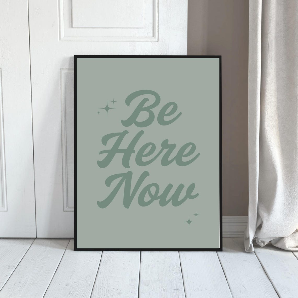 Be Here Now Mindfulness Quote Script Lettering Sage Green Poster - Image 3