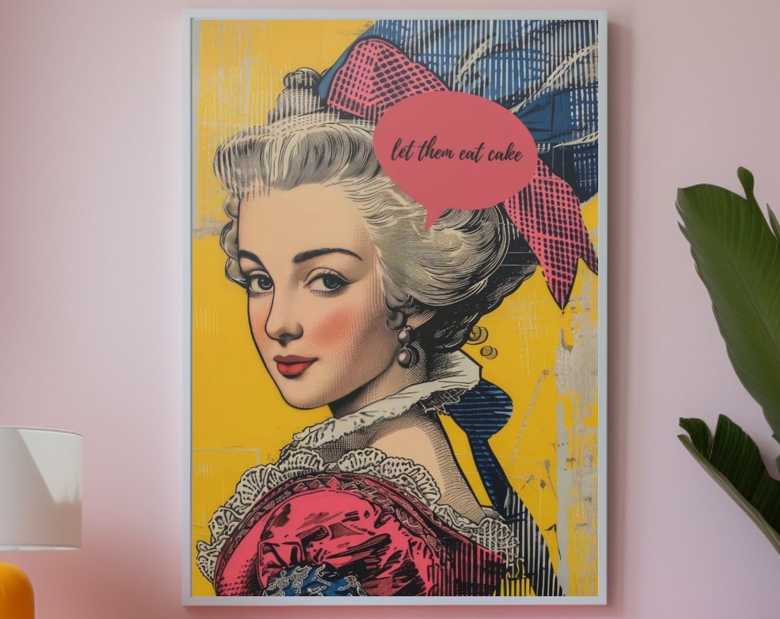 Marie Antoinette Pop Art Poster, Let Them Eat Cake