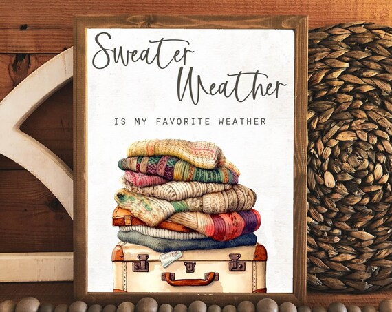 Sweater Weather Is My Favorite Weather Fall Stacked Knits Wall Art