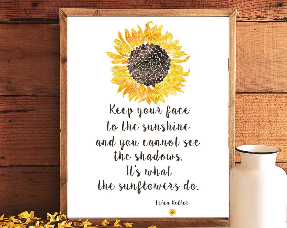 Keep Your Face to the Sunshine Helen Keller Sunflower Quote Poster - Image 3