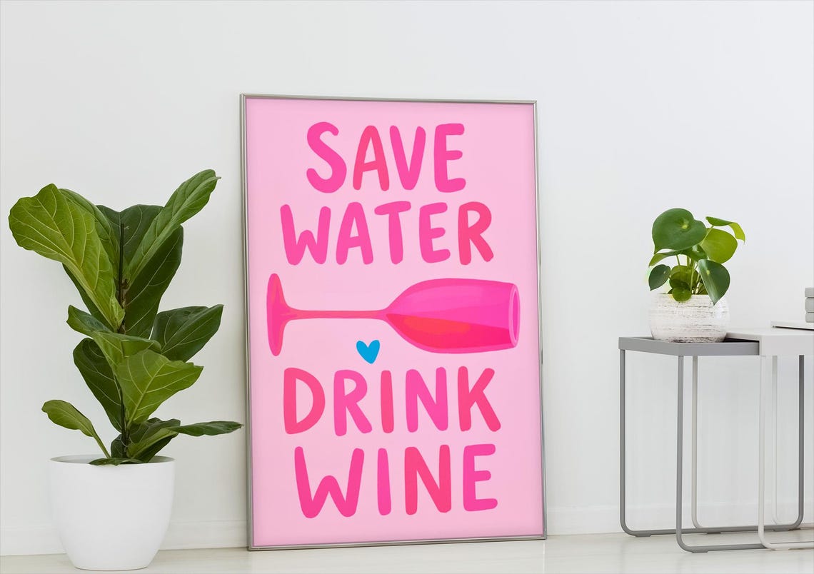 Save Water Drink Wine Funny Pink Quote Poster Wine Glass Bar