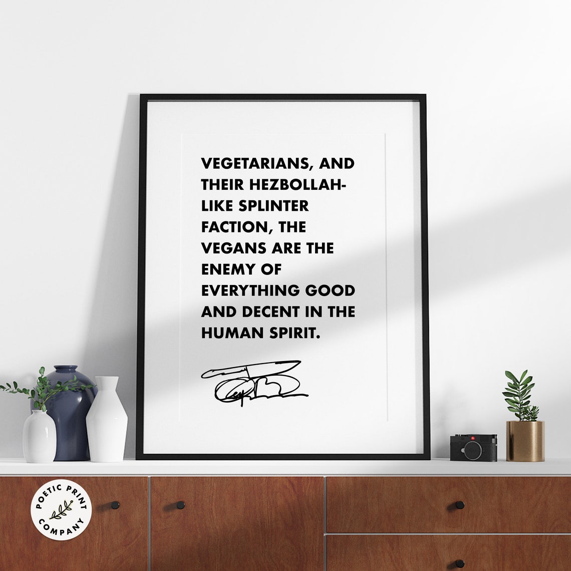 Anthony Bourdain Vegetarians Vegans Enemy Good Decent Humor Poster - Image 2