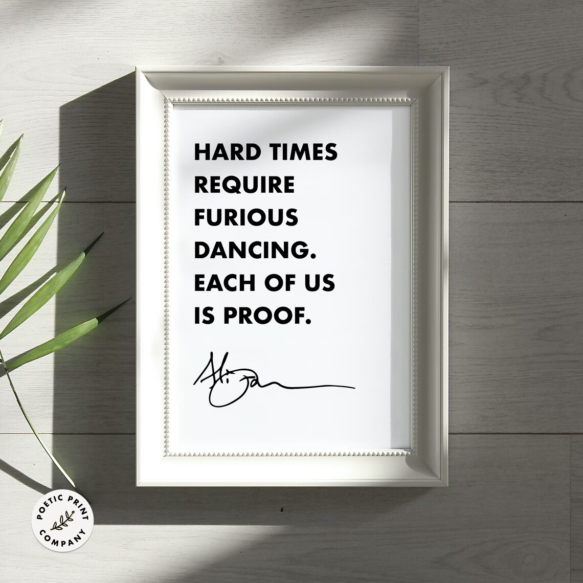 Alice Walker Hard Times Require Furious Dancing Each Of Us Proof Poster - Image 5