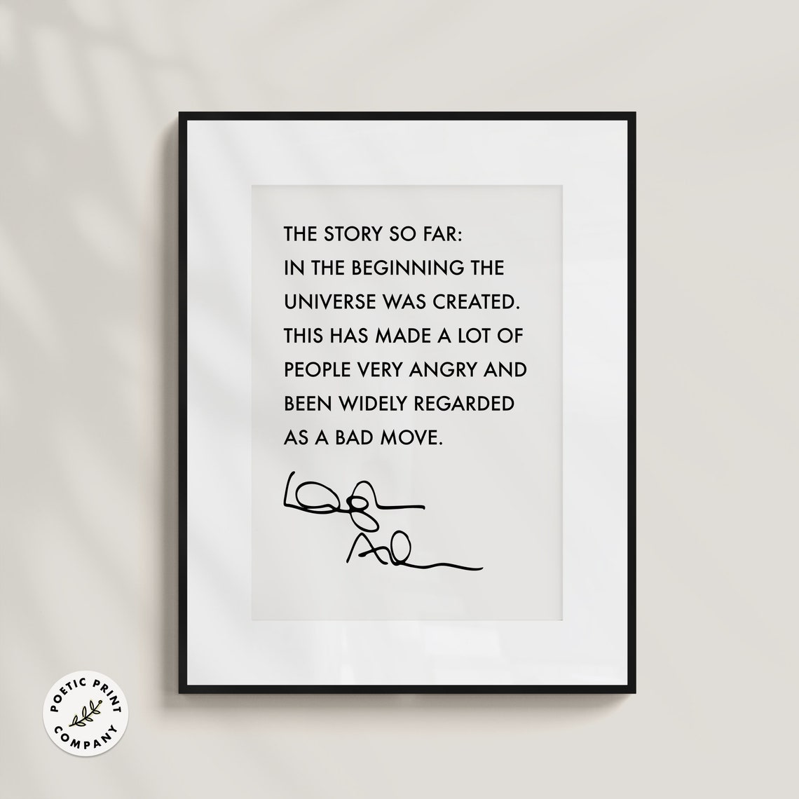Douglas Adams The Story So Far In The Beginning Universe Quote Poster - Image 2