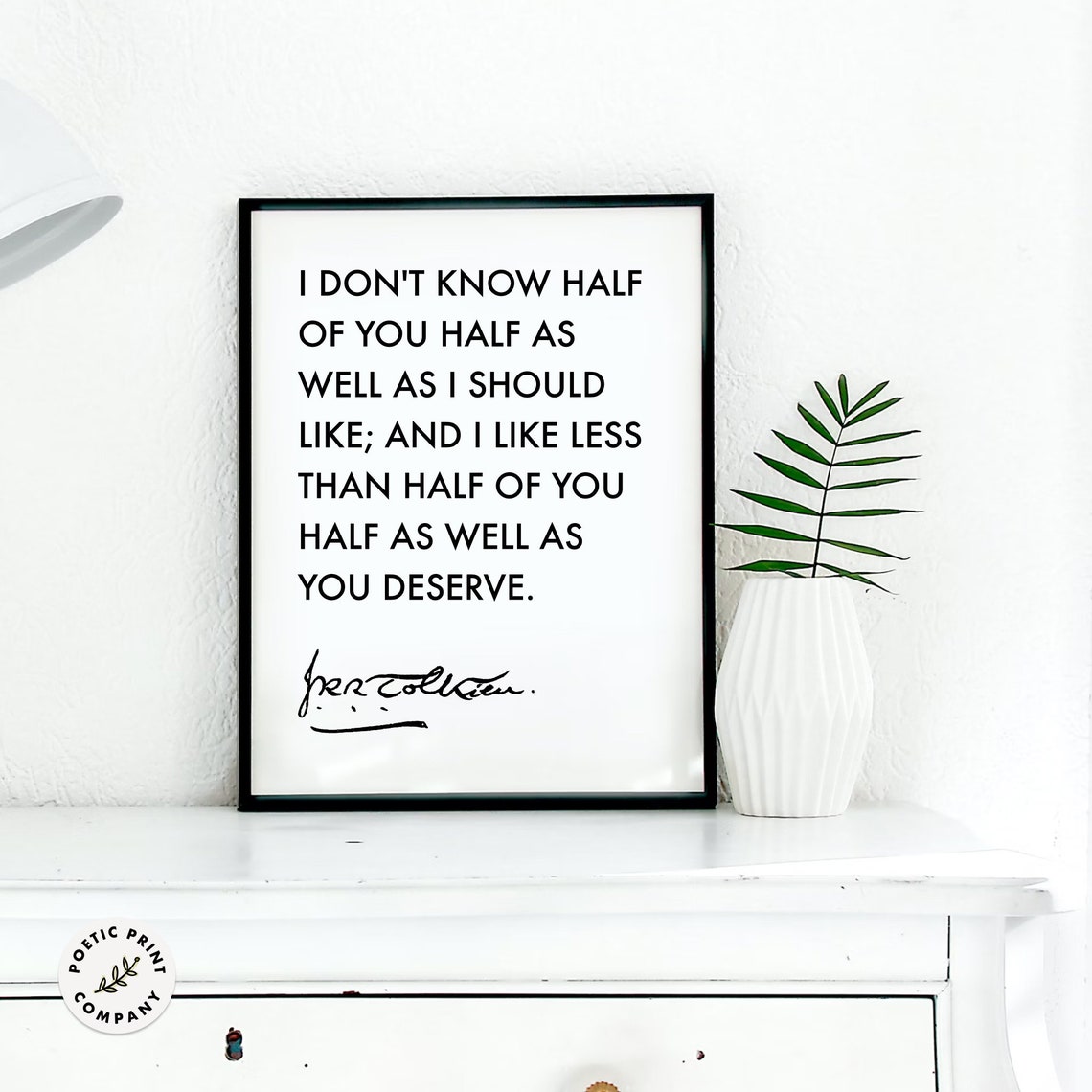 JRR Tolkien I Dont Know Half Of You Half As Well Bilbo Quote Poster - Image 5