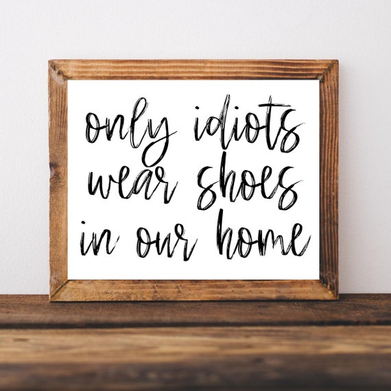 Welcome Sign Funny Entryway Shoes Here Porch To Our Home Decor Foyer