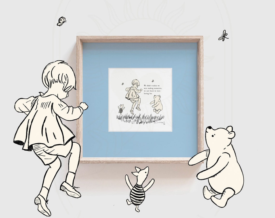 Winnie the Pooh Making Memories We Just Knew We Were Having Fun Poster