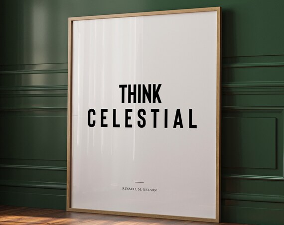 Think Celestial Bold Black Typography Russell M Nelson Quote Poster