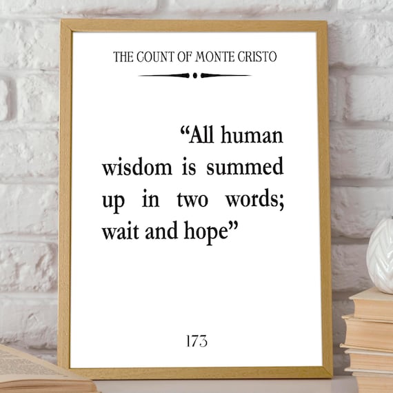 All Human Wisdom Wait and Hope Count of Monte Cristo Quote Poster