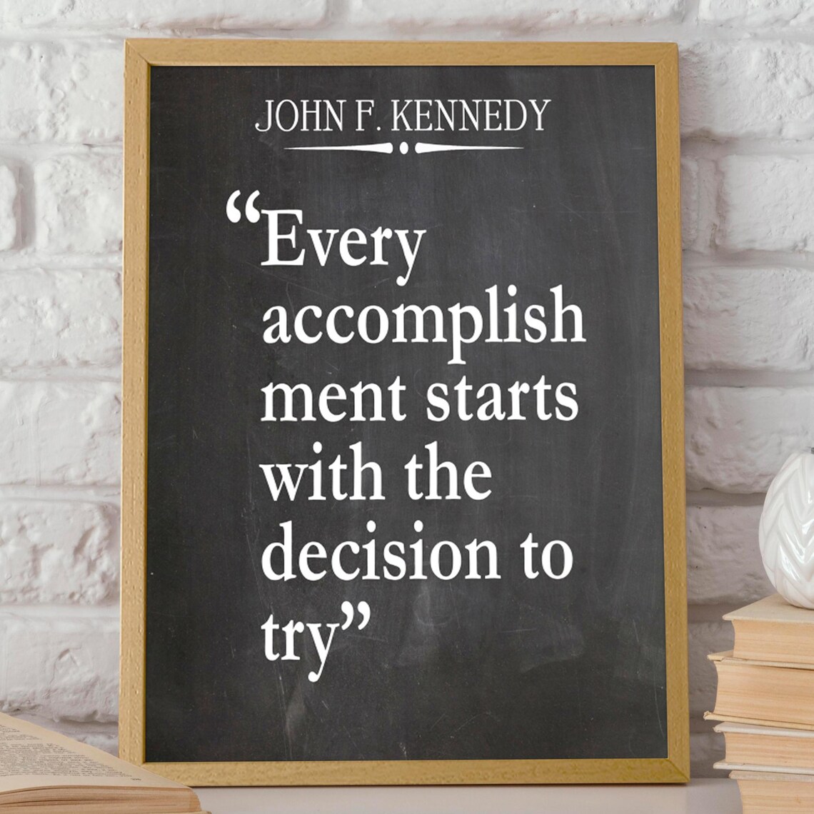 John F Kennedy Every Accomplishment Starts With Try Quote Poster