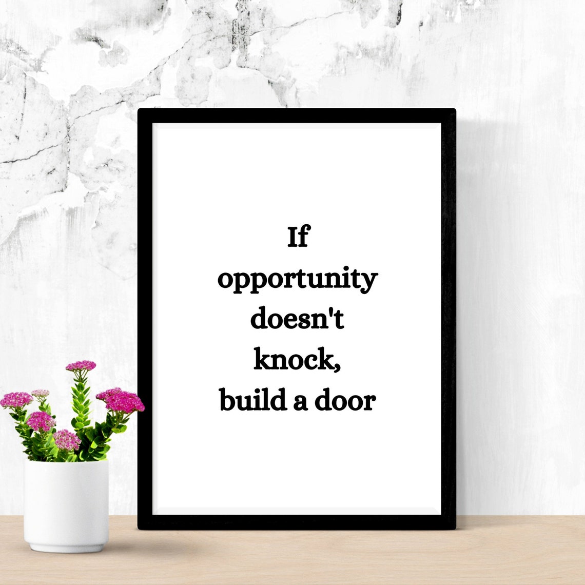 If Opportunity Doesnt Knock Build A Door Motivational Quote Poster