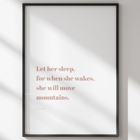 Let Her Sleep She Will Move Mountains Girl Power Quote Wall Poster