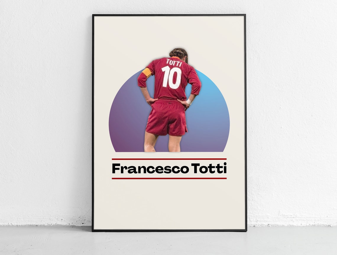 Francesco Totti Poster Roma Poster Totti Print Art Francesco Totti Totti As Roma Poster Roma Football Club