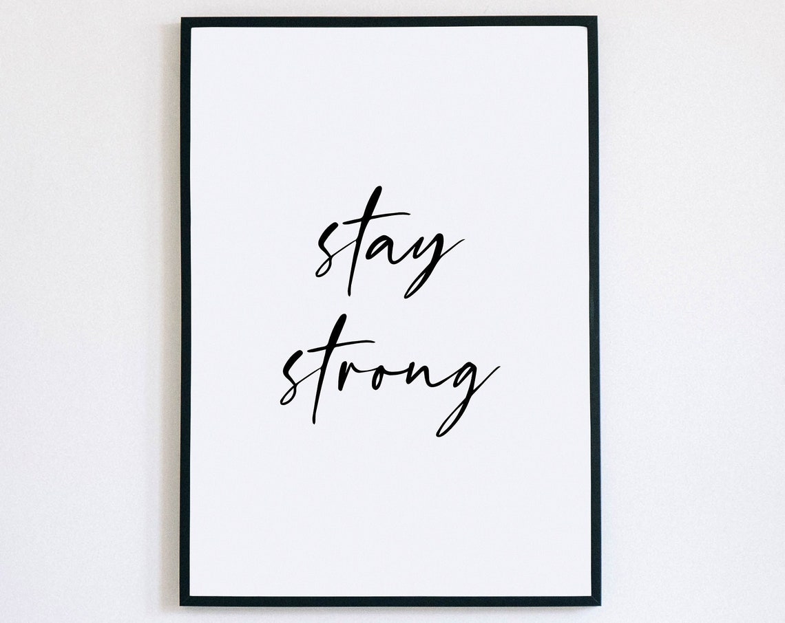 Stay Strong Minimalist Hand Lettered Script Affirmation Poster