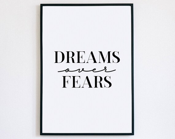 Dreams Over Fears Bold Serif Script Typography Motivational Quote Poster