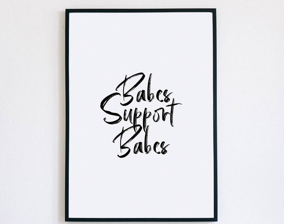 Babes Support Babes Brush Script Feminist Women Empowerment Poster