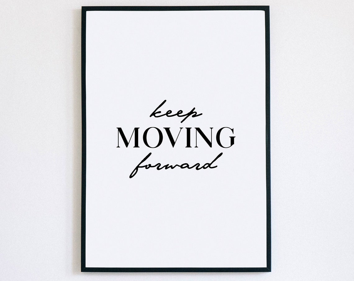 Keep Moving Forward Mixed Serif Script Perseverance Quote Poster