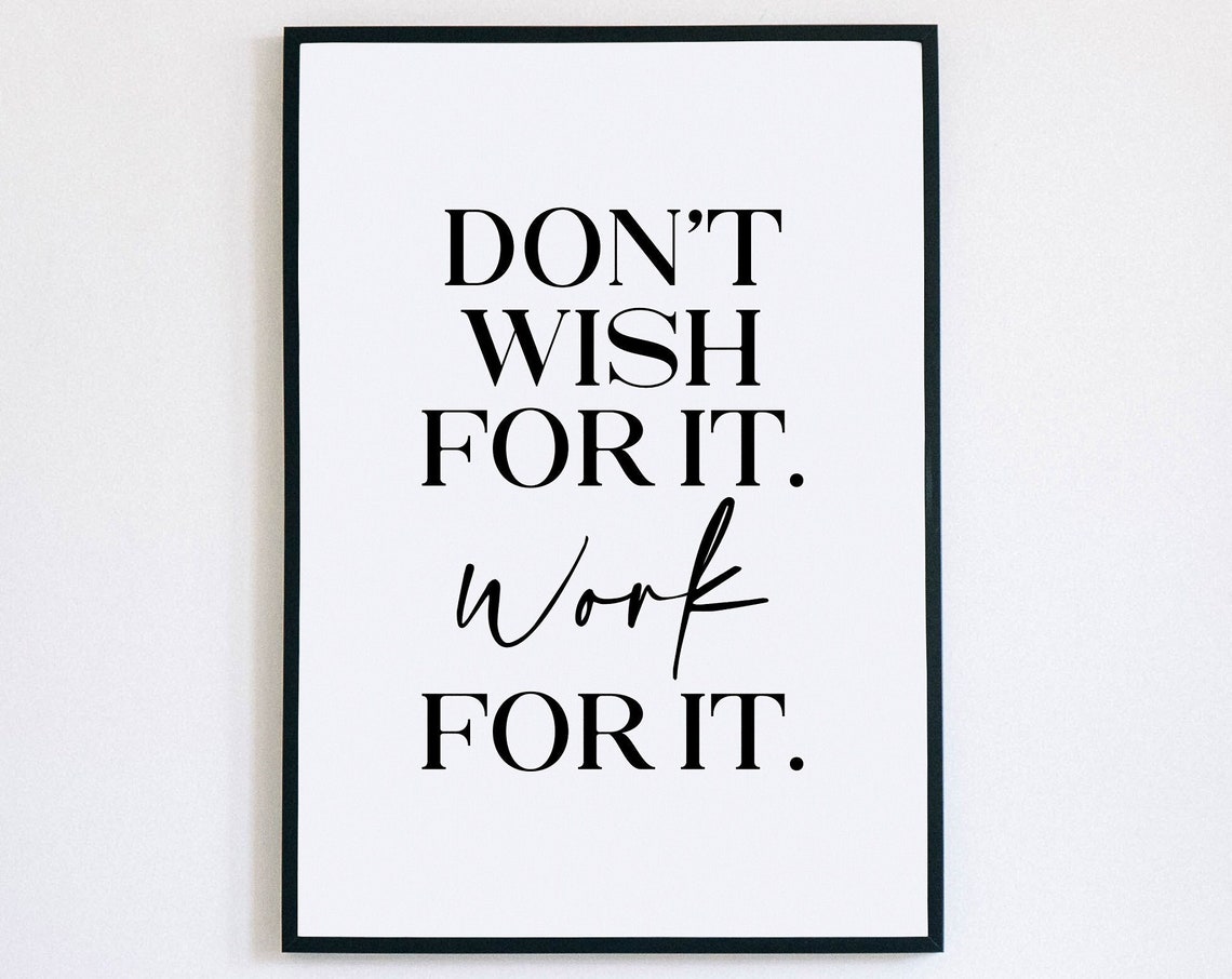 Don't Wish For It Work For It Bold Mixed Type Motivation Poster