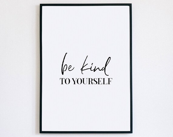 Be Kind to Yourself Quote Poster Self Care Script Wall Decor