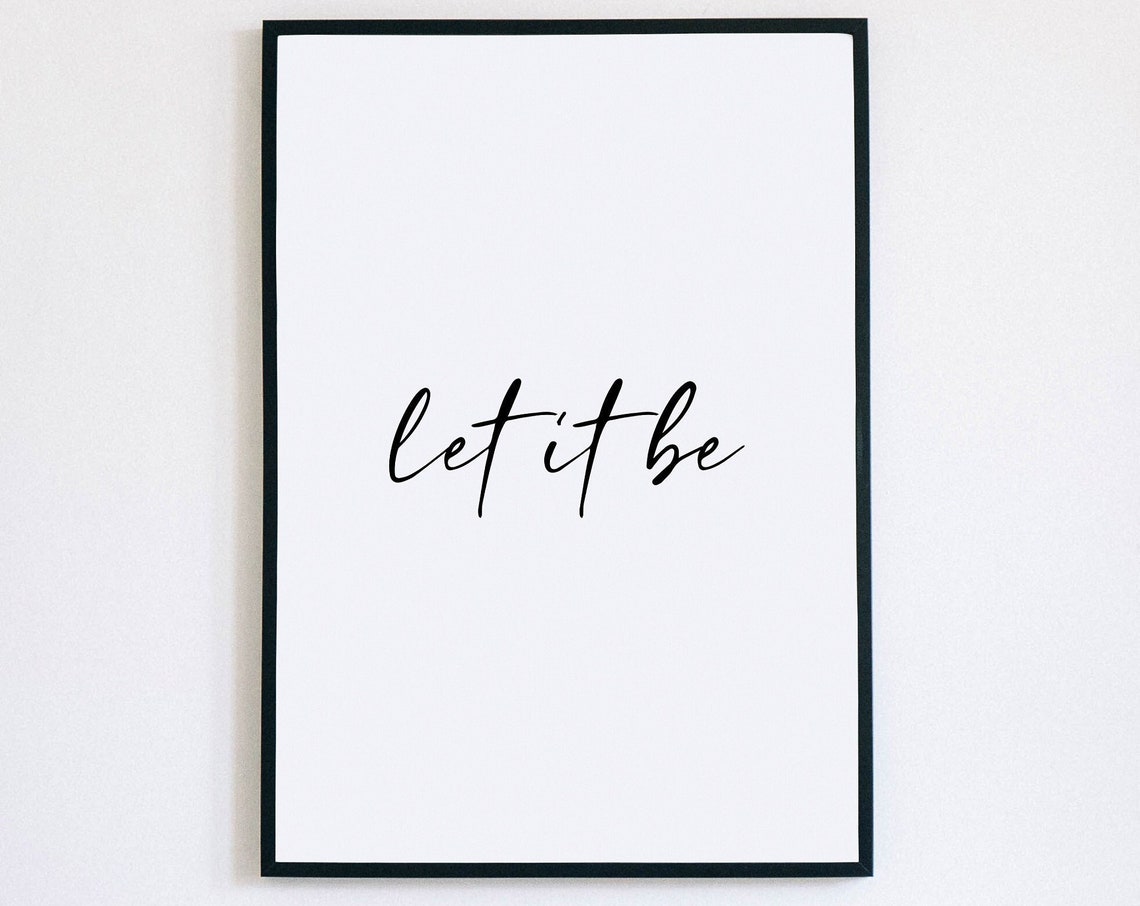 Let It Be Elegant Script Minimalist Inspirational Bedroom Poster