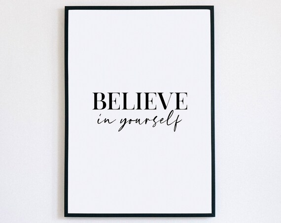 Believe In Yourself Mixed Serif Script Inspirational Quote Poster
