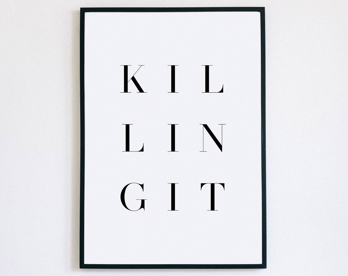Killing It Minimalist Black Serif Confidence Quote Wall Poster