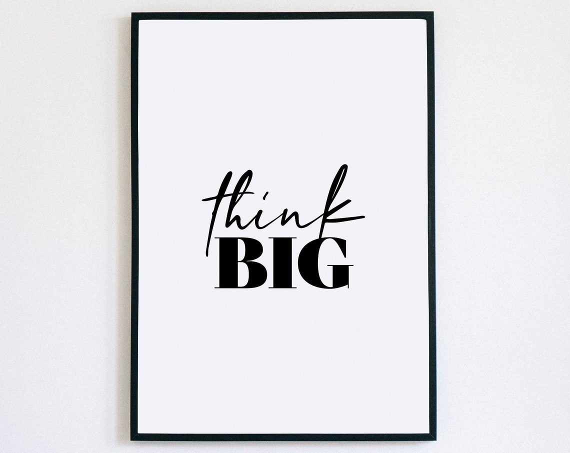 Think Big Bold Serif Script Mixed Typography Motivational Poster