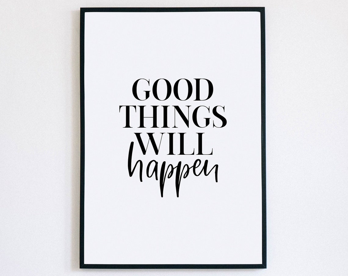 Good Things Will Happen Affirmation Positive Minimalist Quote Poster