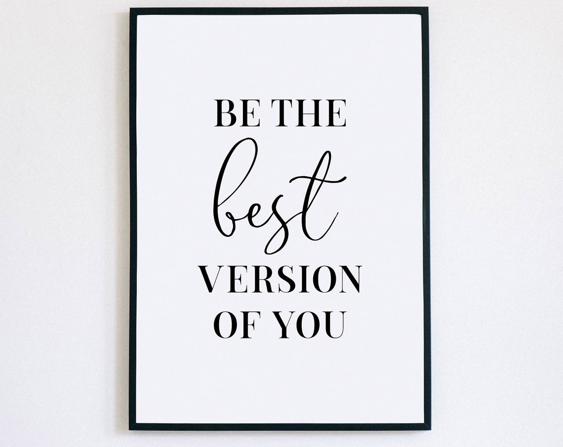 Be The Best Version Of You Inspirational Black Typography Poster