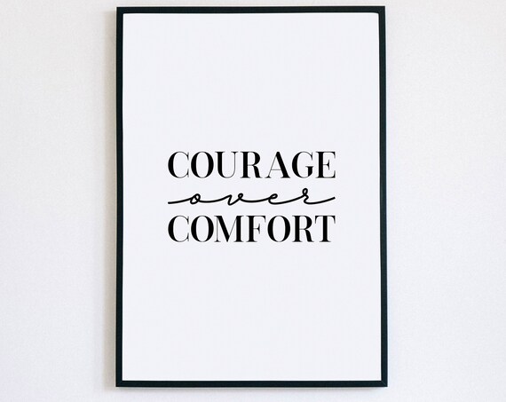 Courage Over Comfort Bold Serif Script Motivational Quote Style Poster