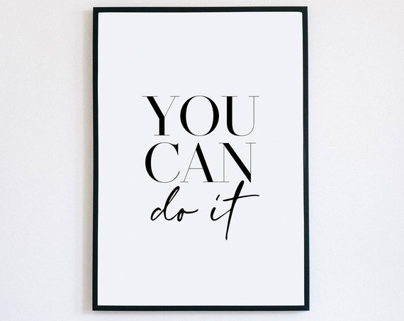 You Can Do It Quote Print Serif Script Motivational Feminist Wall Decor