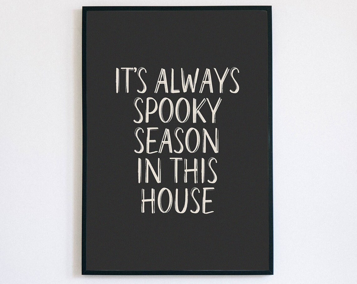 Always Spooky Season in This House Halloween Quote Wall Poster