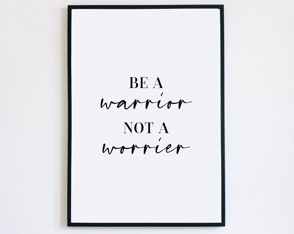 Be A Warrior Not A Worrier Mixed Serif Script Strength Poster