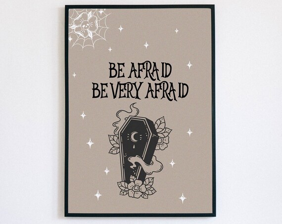 Be Afraid Be Very Afraid Coffin Horror Movie Quote Halloween Poster