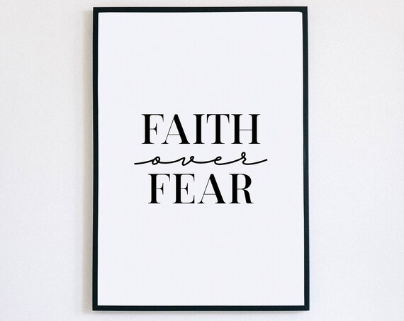 Faith Over Fear Serif Script Inspirational Quote Wall Decor Print