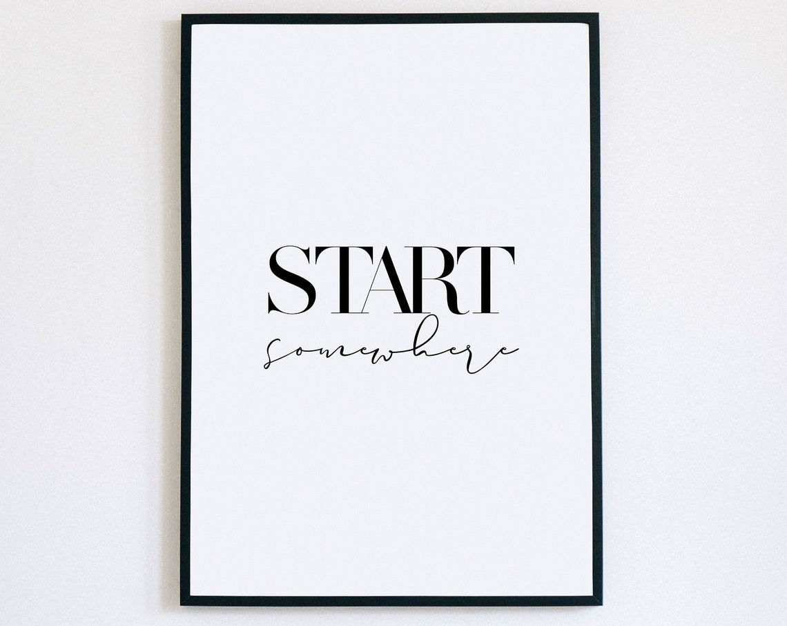 Start Somewhere Quote Print Motivational Mixed Typography Wall Decor