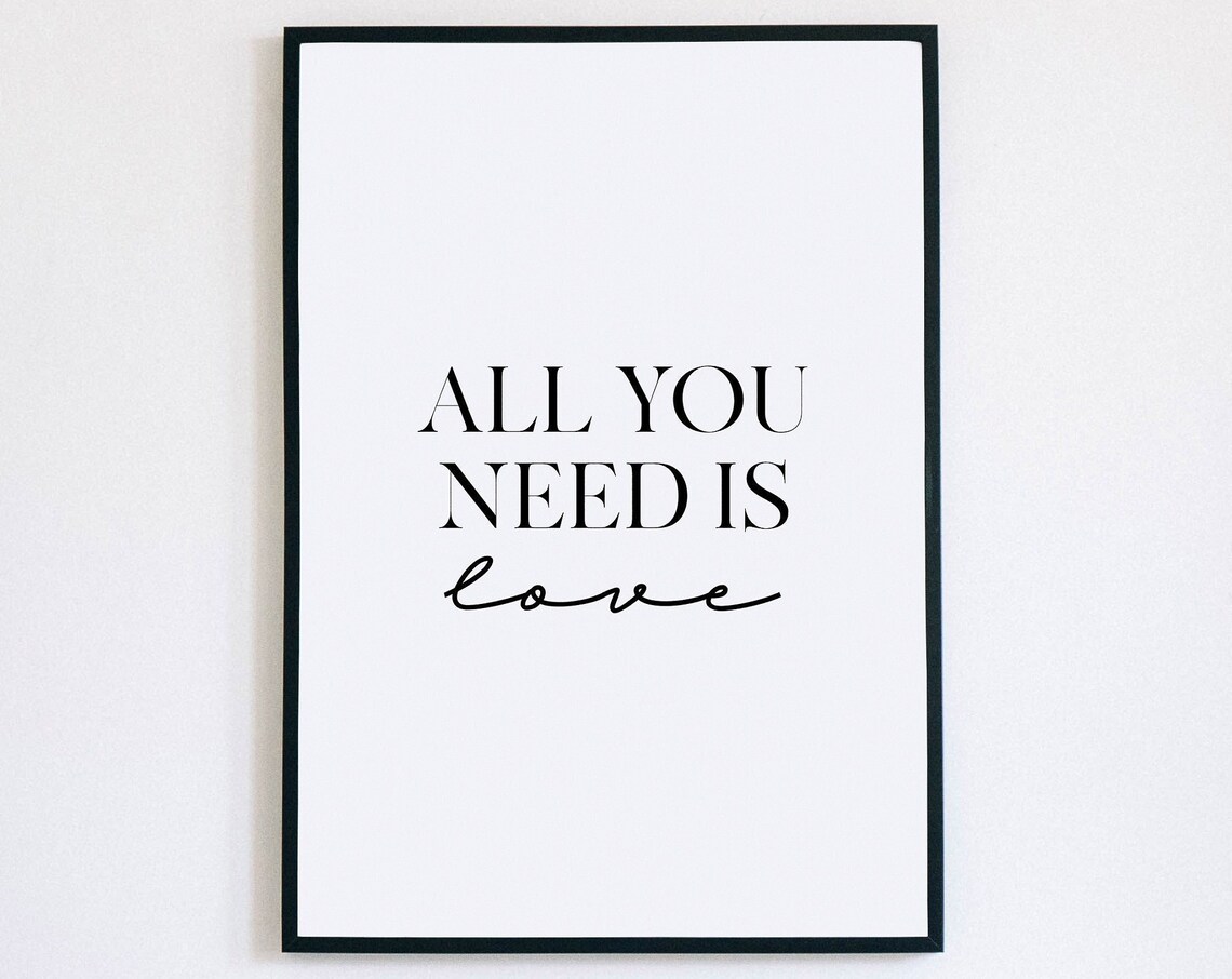 Love Is All You Need Is Love Song Lyric Print Typography Art Bedroom Decor Home Office Decor Wall Art Love Sign Family Sign