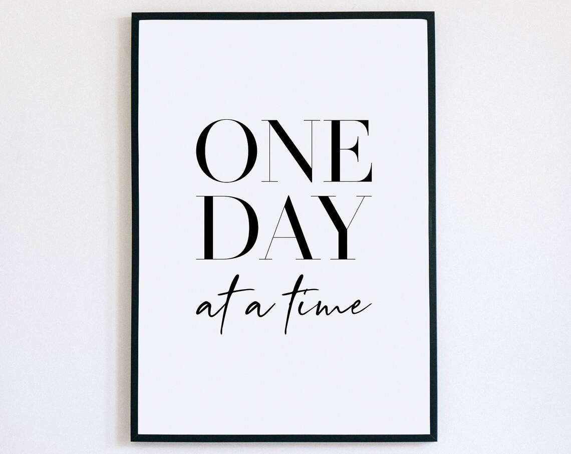 One Day at a Time Serif Script Motivational Quote Wall Art for Home
