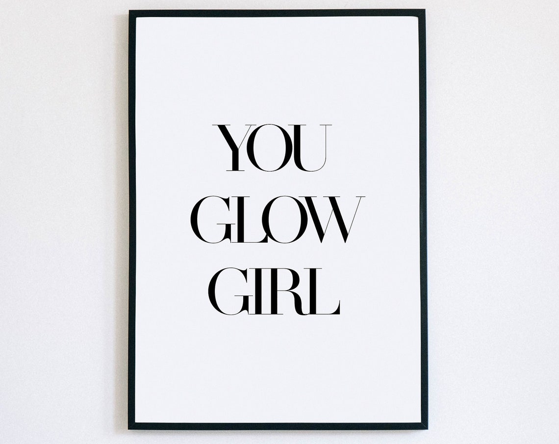 Women Empowerment Wall Art Daily Affirmations Quote You Glow Girl Girl Power Print Teen Girl Room Decor Motivational Sign Dorm Decor