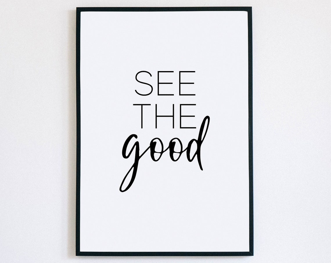 See The Good Quote Print Positive Affirmation Minimalist Wall Decor
