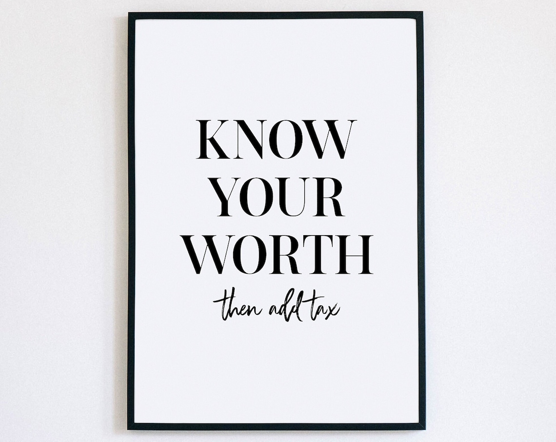 Know Your Worth Then Add Tax Poster Feminist Office Wall Decor