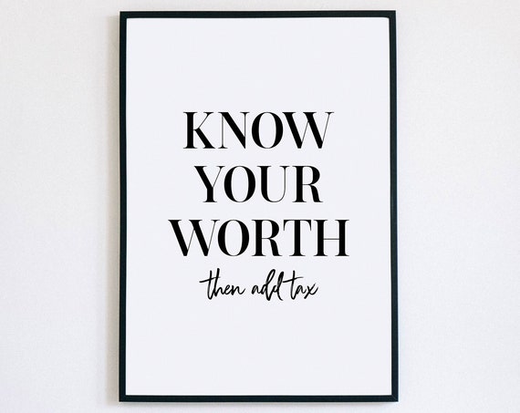 Know Your Worth Then Add Tax Poster Feminist Office Wall Decor