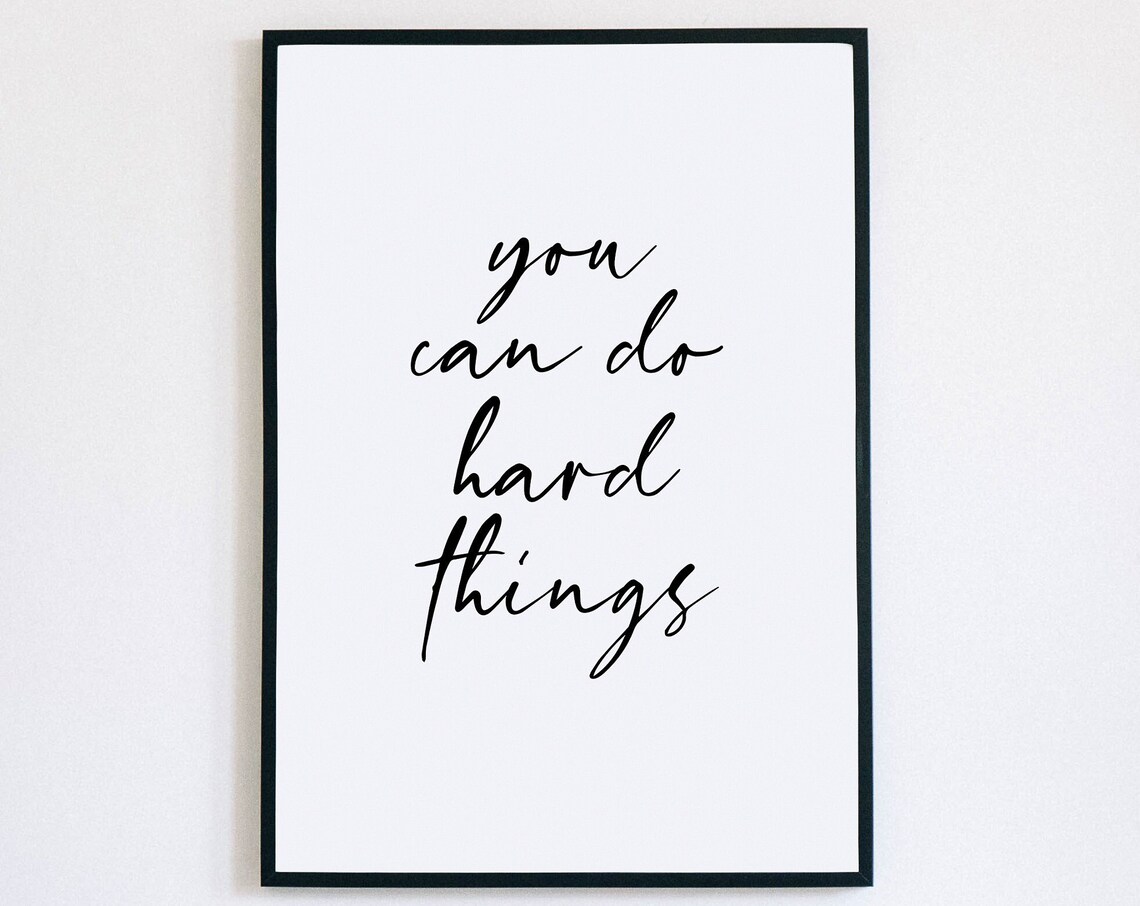 You Can Do Hard Things Quote Print Script Motivational Encouragement Decor