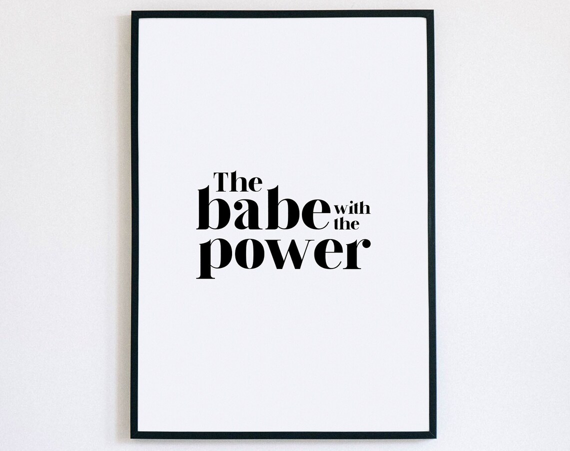 The Babe With The Power Feminist Girl Boss Motivational Poster